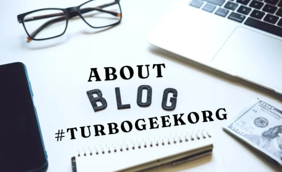 About Blog TurboGeekOrg